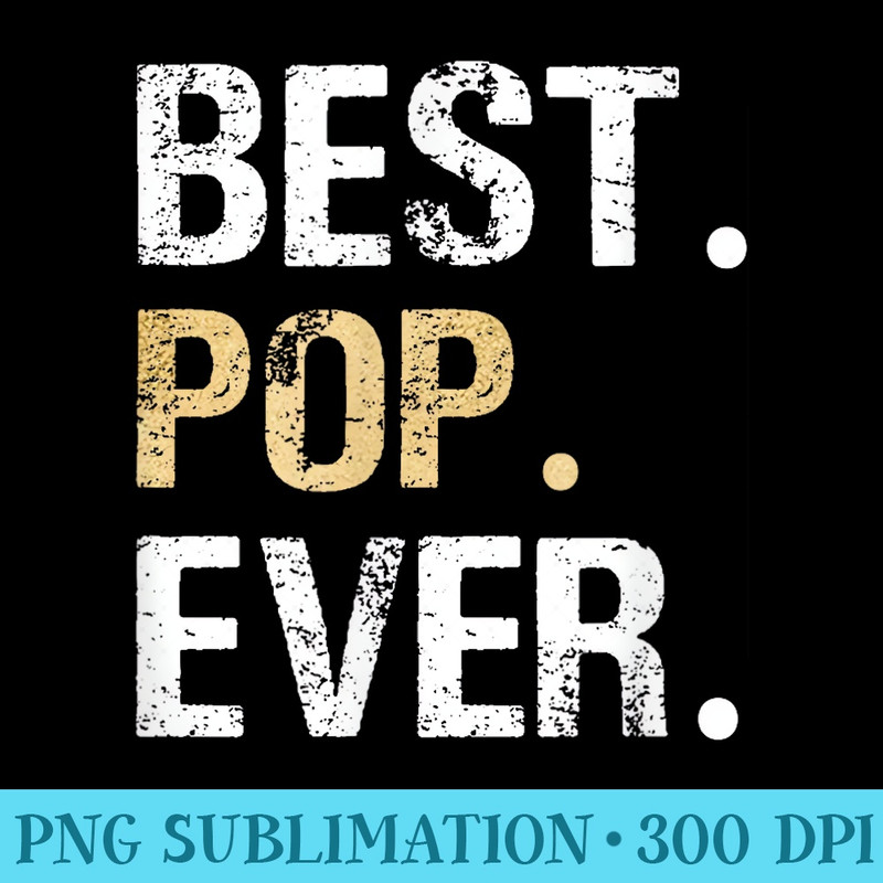 from Granddaughter Grandson Grandkids Best Pop Ever - Transparent PNG Download - Limited Edition And Exclusive Designs