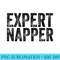 Expert Napper Funny Sleeping Fathers Day Nap Recliner - PNG Download Vector - Perfect for Sublimation Art