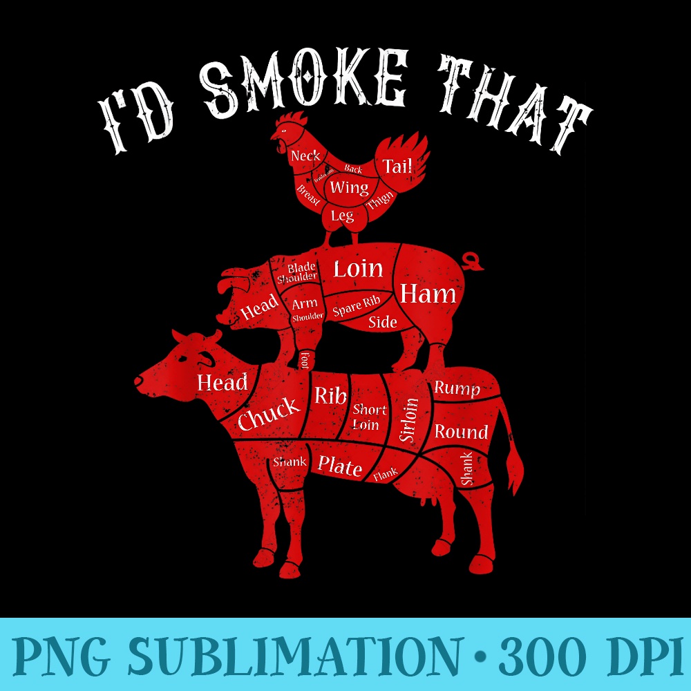 Id Smoke That Barbecue Grilling BBQ Smoker for Dad - PNG Graphics Download - Trendsetting And Modern Collections