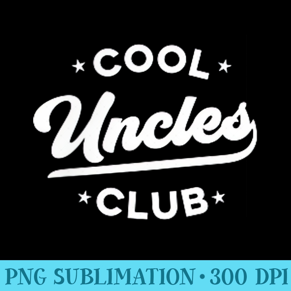 Mens Cool Uncles Club Retro Best Uncle Ever Funny Fathers Day - Unique Sublimation PNG Download - Capture Imagination with Every Detail