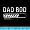 Mens Dad Bod Loading, Fathers Day - Unique Sublimation patterns - Boost Your Success with this Inspirational PNG Download
