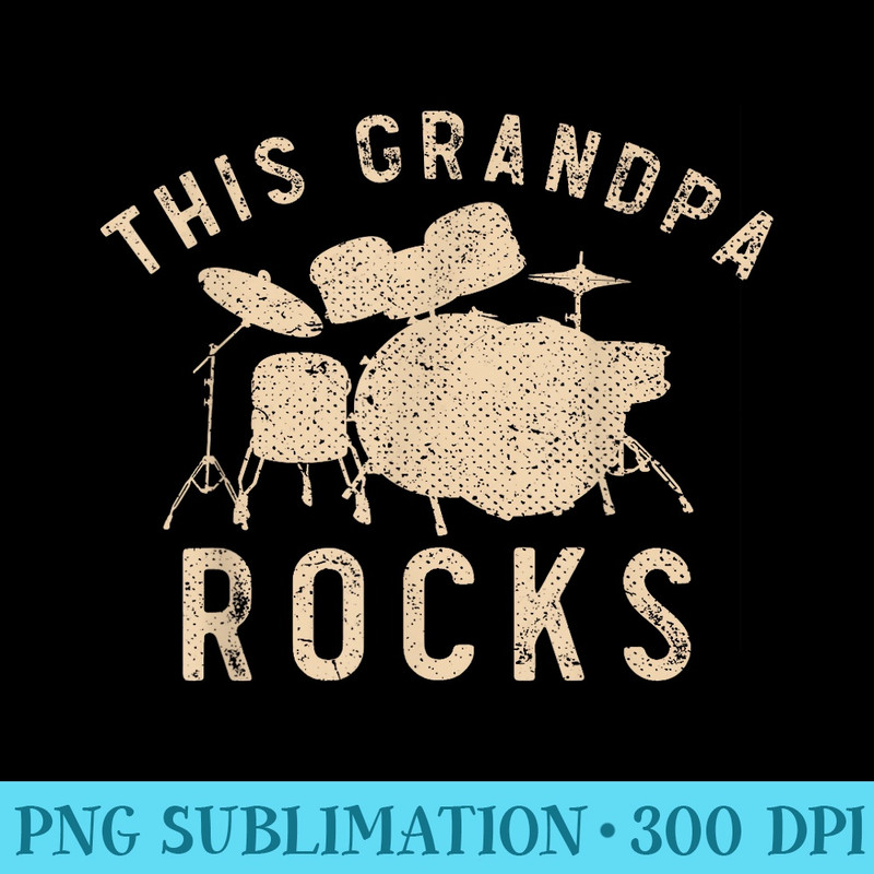 Funny Drummer Grandpa Musician Fathers Day Percussion Drums - PNG design downloads - Capture Imagination with Every Detail