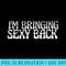 Im Bringing Sexy Back T Retro Fathers Day T - PNG Download Transparent Background - Revolutionize Your Designs
