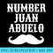 Number Juan Abuelo Spanish T Mexican Best Dad - Shirt Artwork PNG - Unleash Your Creativity