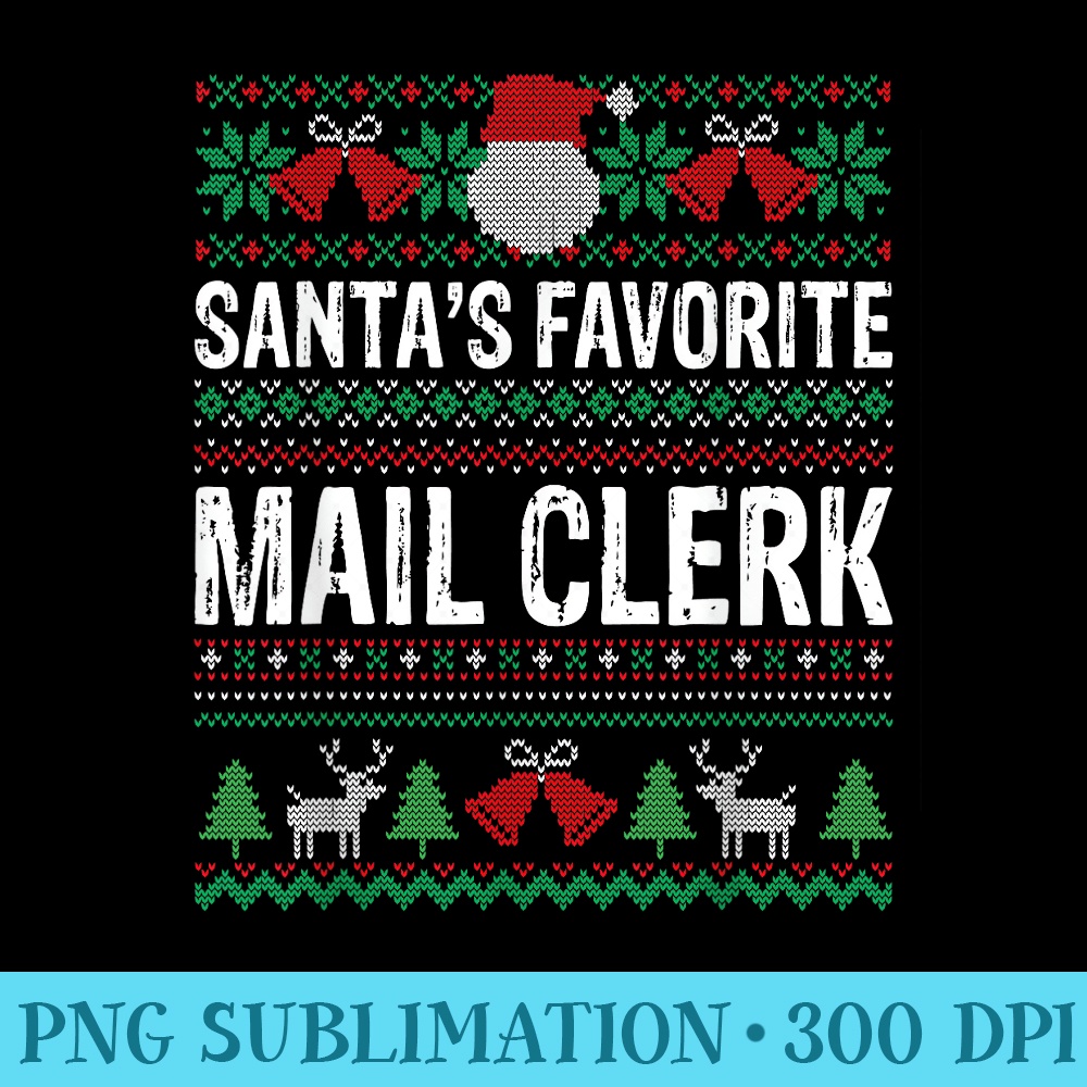 Mail clerk Christmas  Santas Favorite Mail clerk Xmas - PNG Download Resource - Add a Festive Touch to Every Day