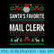 Mail clerk Christmas  Santas Favorite Mail clerk Xmas - PNG Download Resource - Add a Festive Touch to Every Day
