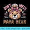 Funny Mama Bear Dont Mess with Mama Bear Mothers Day - Sublimation designs PNG - Add a Festive Touch to Every Day