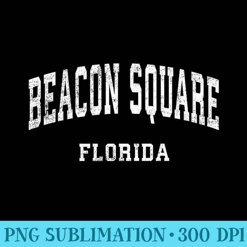 Beacon Square Florida FL Vintage Athletic Sports Design Premium - High Quality PNG Download - Instantly Transform Your Sublimation Projects