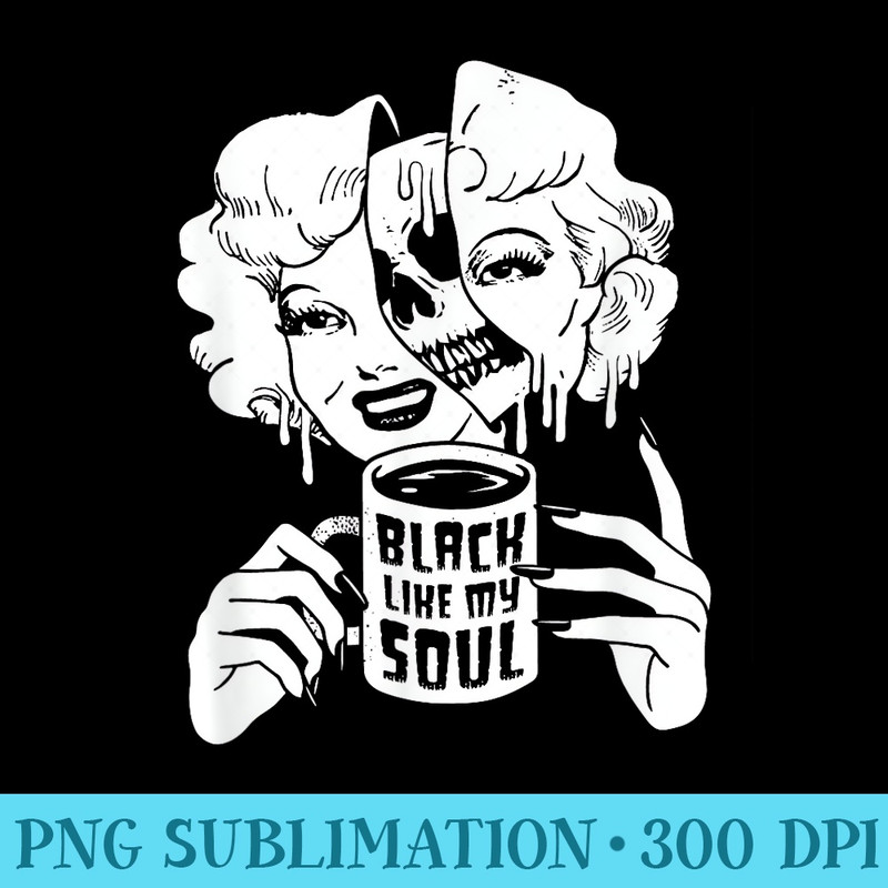 Black Like My Soul Skull Face Barista Drinks Black Coffee - PNG Download Template - Premium Quality PNG Artwork