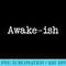 Popular Awakeish Quote - High Resolution PNG Download - Perfect for Personalization