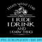 Thats what I do I Ride I Drink And I Know Things - Digital PNG Downloads - Instantly Transform Your Sublimation Projects