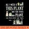 All I Need Is This Plant And That Other Plant - High Quality PNG files - Trendsetting And Modern Collections