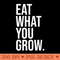 Eat What You Grow Healthy Hippie Plant Based Premium - PNG download - Bold & Eye Catching