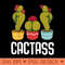 Cactass Funny Cactus Gardening Plant Lover Gardener Joke - PNG Graphics - Perfect for Personalization