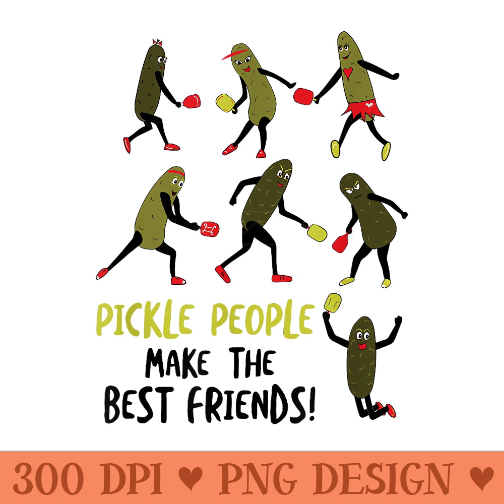 Funny Pickleball Friends Pickle People Friendships - Unique PNG Artwork - Perfect for Sublimation Art