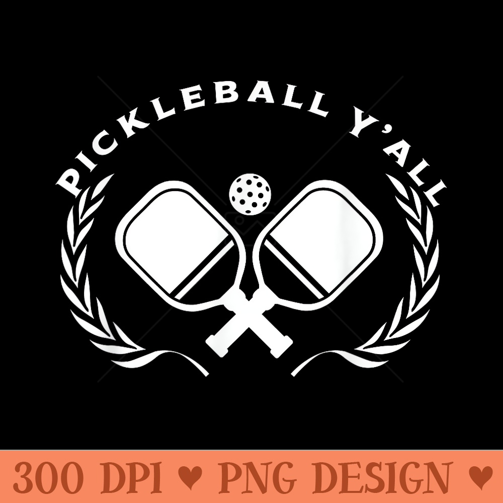 PICKLEBALL YALL Funny Paddle Ball Pickle Meme - High Resolution PNG download - Revolutionize Your Designs