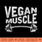 Vegan Muscle Vegeterian Plant Powered Gym Fitness Training - Printable PNG Images - Easy To Print And User Friendly Designs