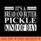 Bread And Butter Pickle Apparel Funny Cute Pickles Design - High Quality PNG Clipart - Stunning Sublimation Graphics