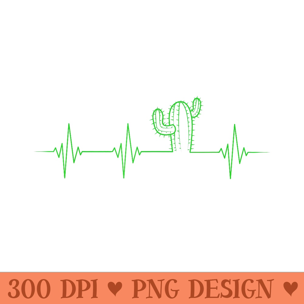 Cactus Heartbeat Gardener Garden Cactacea Succulent Plant - PNG Design Files - Unlock Vibrant Sublimation Designs