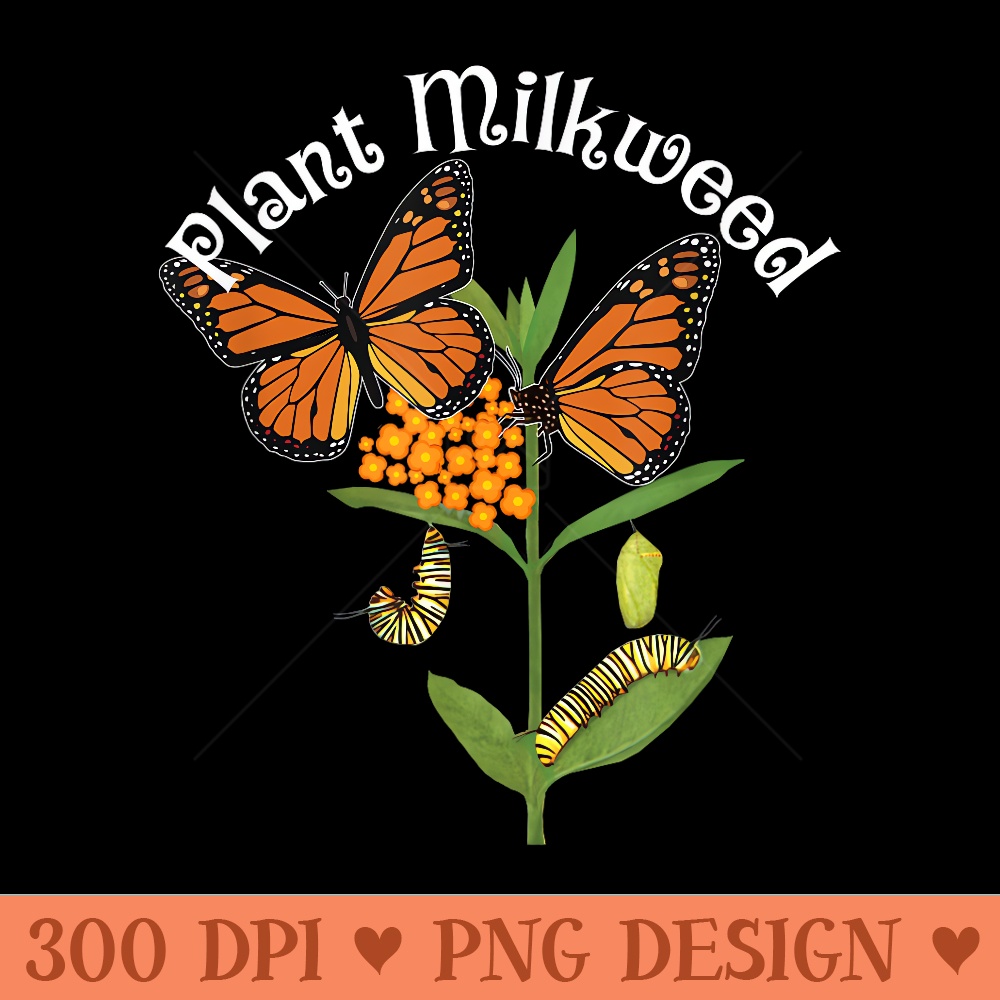Plant Milkweed T Monarch Butterfly Caterpillar - PNG download with transparent background - Perfect for Sublimation Art
