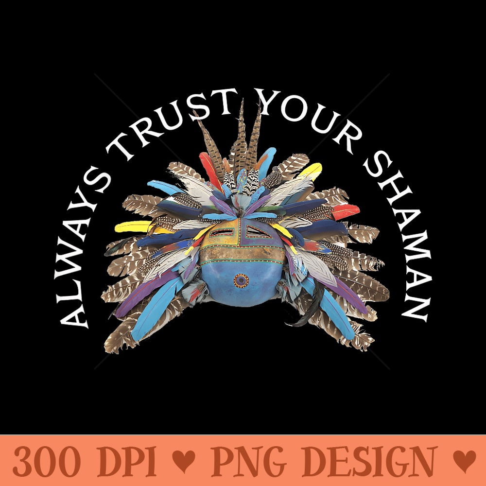 Trust in the Shaman Spirit Guide Mask for Plant Medicine - PNG Download - Easy To Print And User Friendly Designs