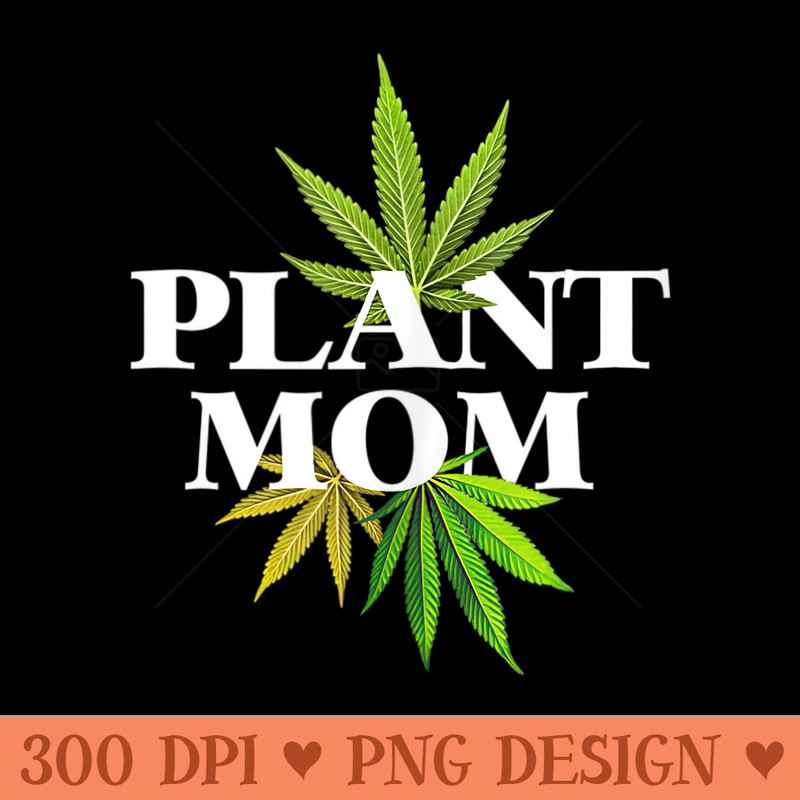 Weed Pot Leaf Marijuana Plant Mom - High Quality PNG download - Trendsetting And Modern Collections