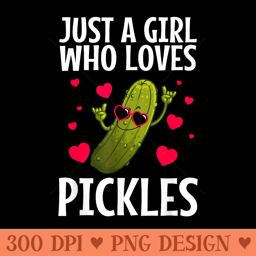 Cool Pickle For Women Girls Pickles Dill Pickle Cucumber - Ready To Print PNG Designs - Perfect for Creative Projects