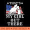 Barrel Racing Dad Thats My Girl Out There American Flag USA - High Resolution PNG download - Perfect for Sublimation Art