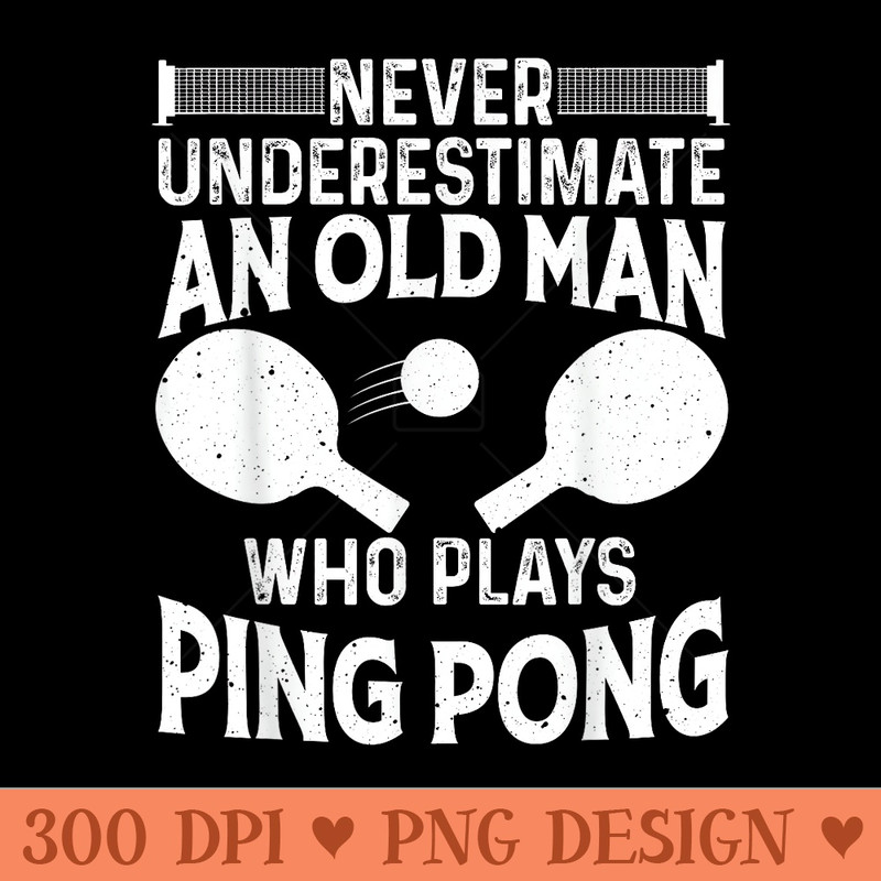 Funny Ping Pong Design Men Dad Grandpa Table Tennis Player - Transparent PNG Clipart - Easy To Print And User Friendly Designs