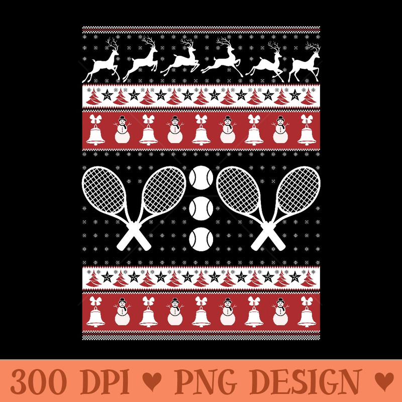 Tennis Ugly Christmas Xmas Sweat - Ready To Print PNG Designs - Trendsetting And Modern Collections