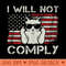 I Will Not Comply Patriotic 4th of July Funny Cat USA Flag - High Resolution PNG download - Premium Quality PNG Artwork