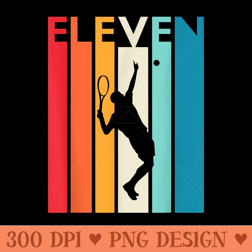 11th Birthday Eleven Vintage Tennis 11 Year Old - PNG download for graphic design - Lifetime Access To Purchased Files