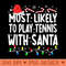 Most Likely To Play Tennis With Santa Matching Christmas - PNG download with transparent background - Easy To Print And User Friendly Designs