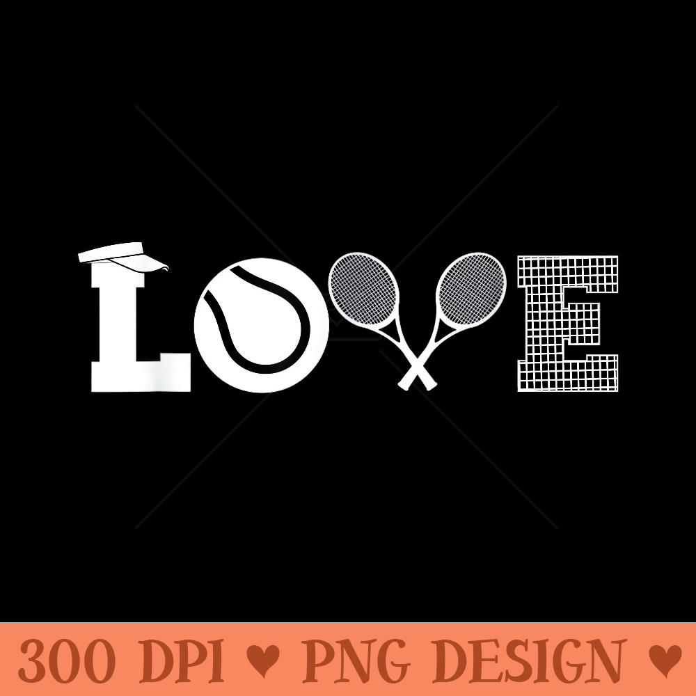 Tennis Love Tennis Fan Tennis Player Tennis Lover - High Resolution PNG download - Versatile And Customizable Designs