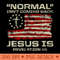 Normal Isnt Coming Back Jesus Is Christian American Flag - Mug Sublimation PNG - Create with Confidence