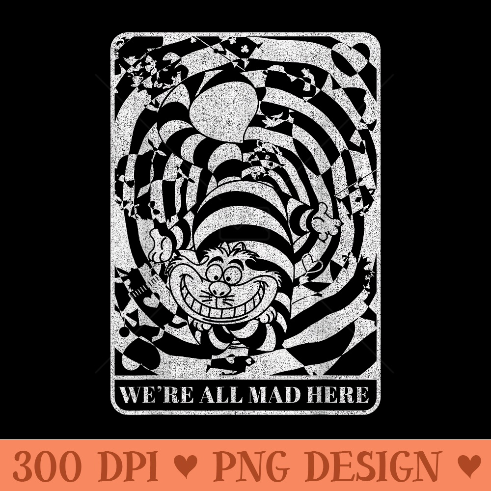 Disney Alice In Wonderland Cheshire Cat Were All Mad Here - Vector PNG Clipart - Perfect for Sublimation Art