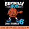 Dabbing Basketball 6th Birthday 6 Years Old Dab - High Quality PNG files - Stunning Sublimation Graphics