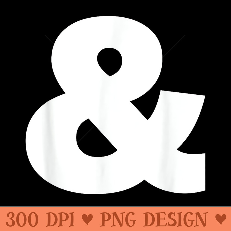 And sign ampersand symbol, alphabet Initial tee - Printable PNG Images - Lifetime Access To Purchased Files