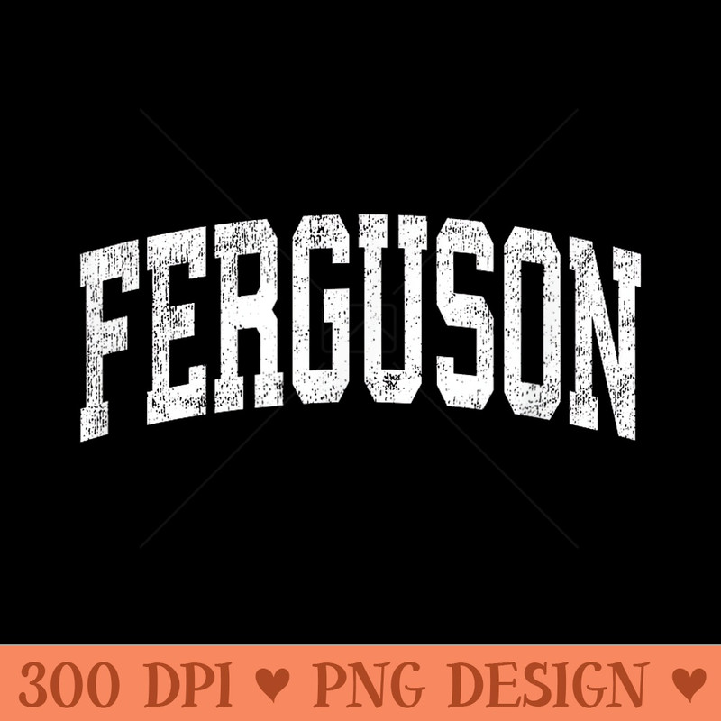 Ferguson Pennsylvania PA Vintage Athletic Sports Design - Clipart PNG - Unlock Vibrant Sublimation Designs