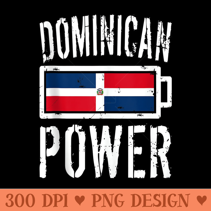Dominican Republic Flag Art Dominican Power Battery Proud - PNG download for graphic design - Versatile And Customizable Designs