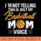 Womens Im Not Yelling This Is My Basketball Mom Voice - PNG design assets - Create with Confidence