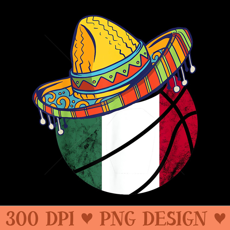 Basketball Mexican Bball Sombrero Cinco De Mayo - Unique PNG Artwork - Bring Your Designs to Life
