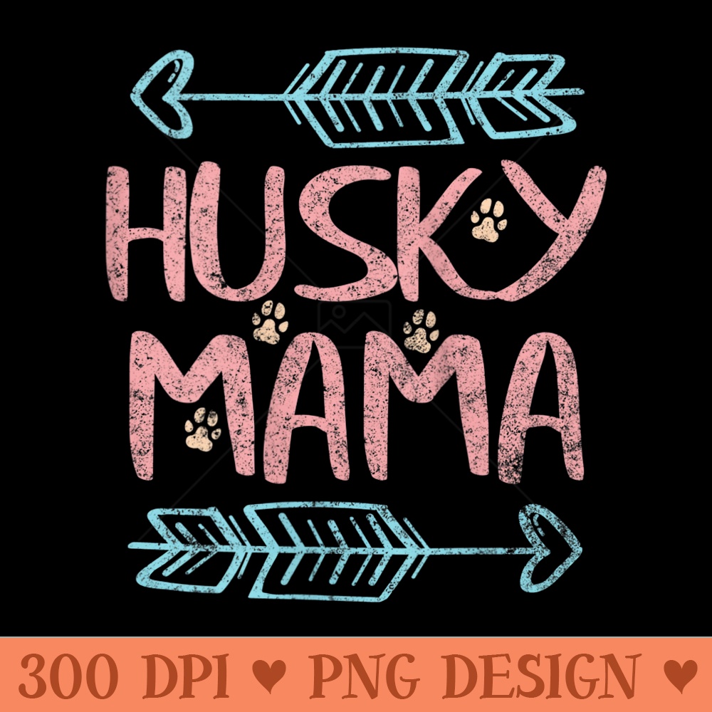 Womens Siberian Husky Lover Owner Funny Dog Mom Husky Mama - Free PNG download - Instant Access To Downloadable Files