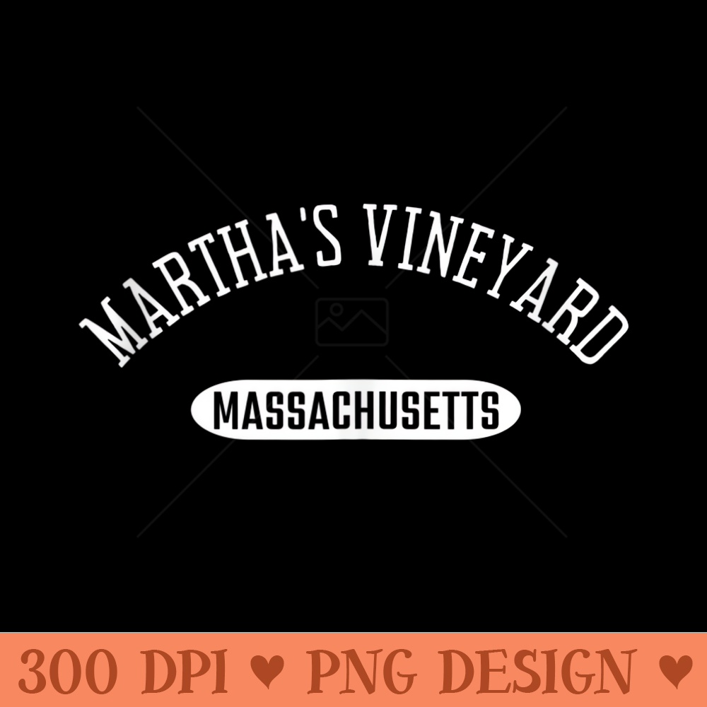 Marthas Vineyard Classic Style Marthas Vineyard - Unique Sublimation PNG Download - Perfect for Personalization