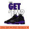 Retro 13 Court Purple Did You Get Em Court Purple 13s - PNG Download - Bring Your Designs to Life