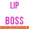 Lip Boss Aesthetic Nurse Injector Botox Filler - Ready To Print PNG Designs - Bring Your Designs to Life