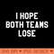 Womens I Hope Both Teams Lose ,I Just Hope Both Teams Have Fun - PNG download for graphic design - Perfect for Creative Projects