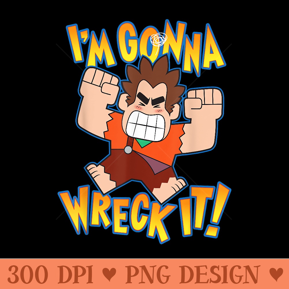 Disney Ralph Breaks the Internet Im Gonna Wreck It T - Unique Sublimation PNG Download - Unique And Exclusive Designs