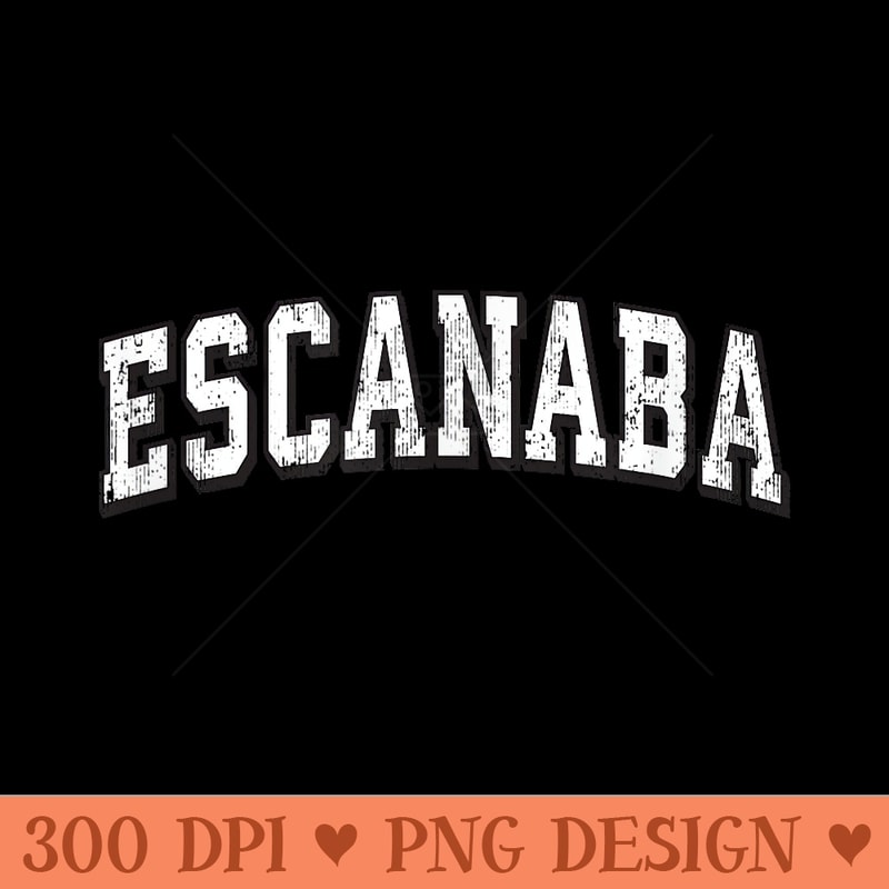 Escanaba Michigan Vintage Athletic Sports BW Print - Clipart PNG - Perfect for Personalization