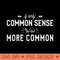 If Only Common Sense Was More Common Funny Sarcastic Saying - Ready To Print PNG Designs - Perfect for Creative Projects